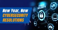 New Year, New Cybersecurity Resolutions